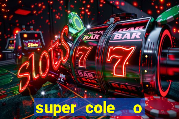 super cole  o 7784 jogos para pc download